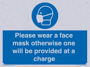Please wear a face mask otherwise one will be provided at a charge